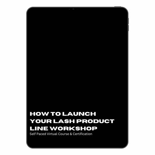 How To Launch Your Lash Product Line WorkShop
