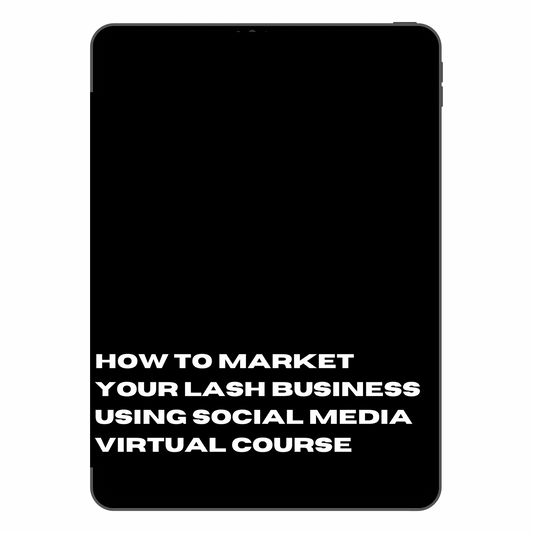 How To Market Your Lash Business Using Social Media Virtual Course